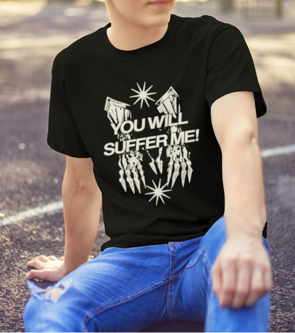 Catchinglizards You Will Suffer Me Skeleton Hands And Stars T-Shirt