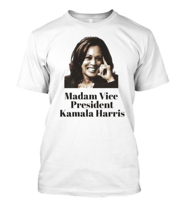 Madam Vice President Kamala Harris T-Shirt