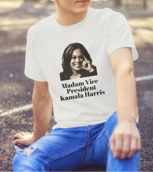 Madam Vice President Kamala Harris T-Shirt
