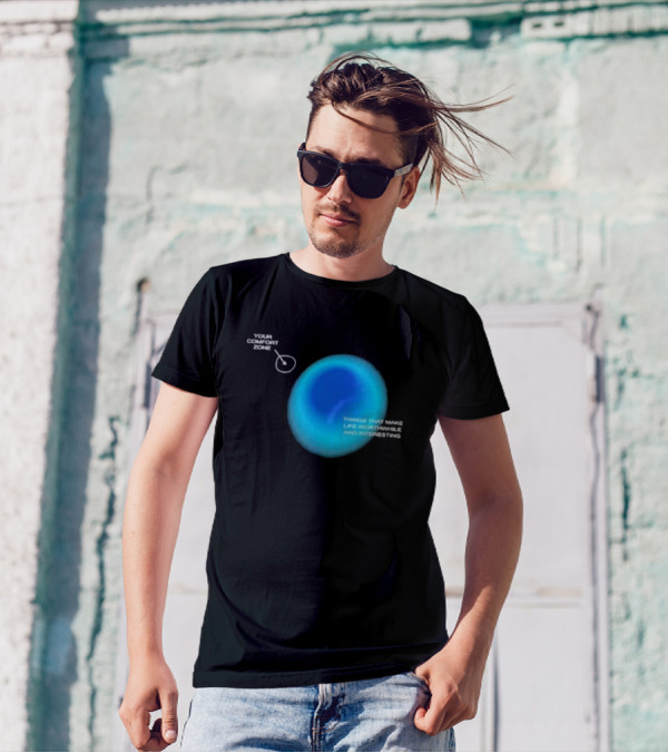 Your Comfort Zone Things That Make Life Worthwhile And Interesting Seek Discomfort Black Comfort Zone T-Shirt