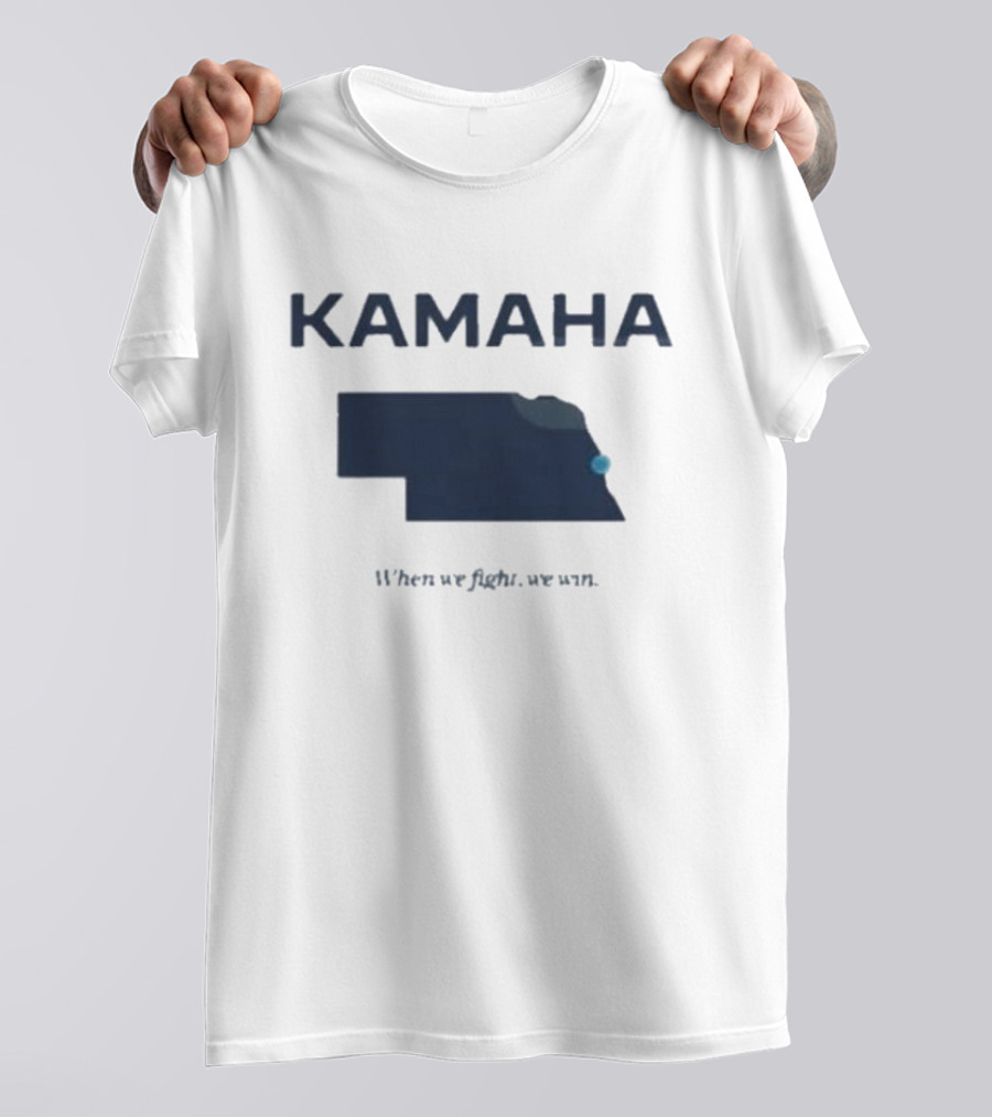 Kamaha When We Fight We Win Nebraska Vote Blue T-Shirt