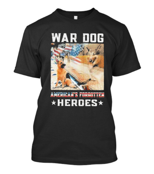 War Dog American's Forgotten Heroes Flags And German Shepherd T-Shirt