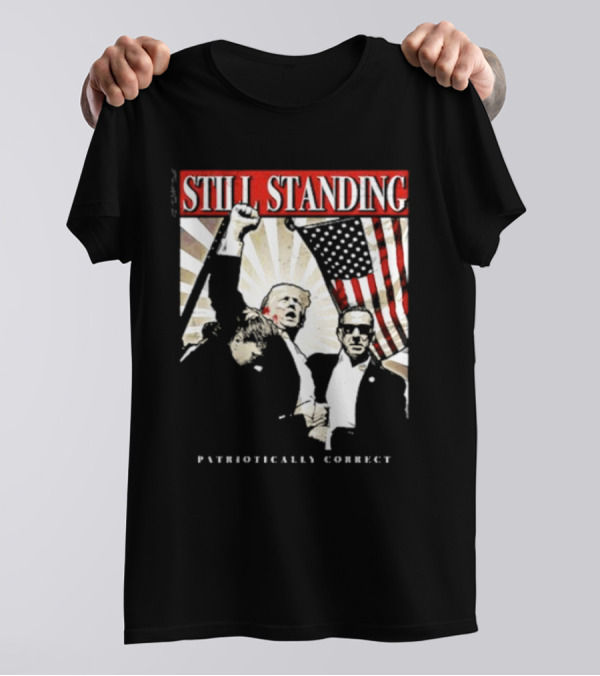 Still Standing Patriotically Correct Zeek Arkham American Flag Leadership T-Shirt