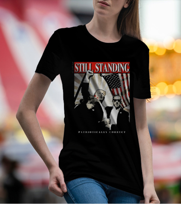Still Standing Patriotically Correct Zeek Arkham American Flag Leadership T-Shirt