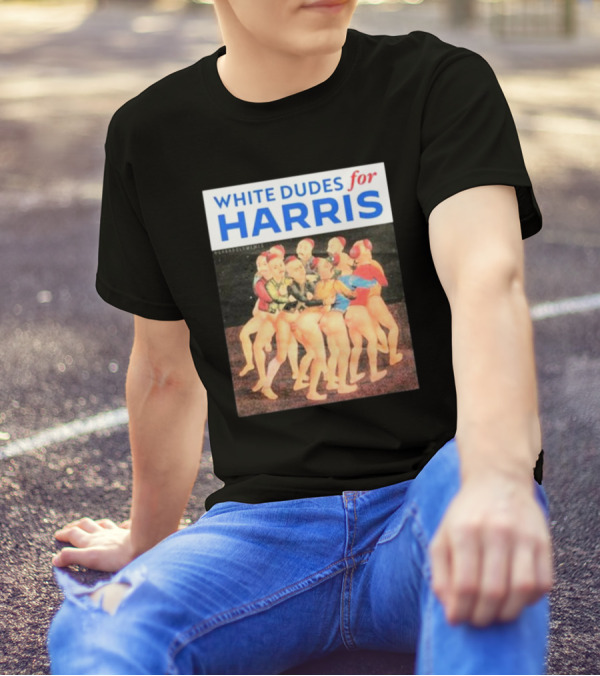 White Dudes For Harris Team Embrace T-Shirt
