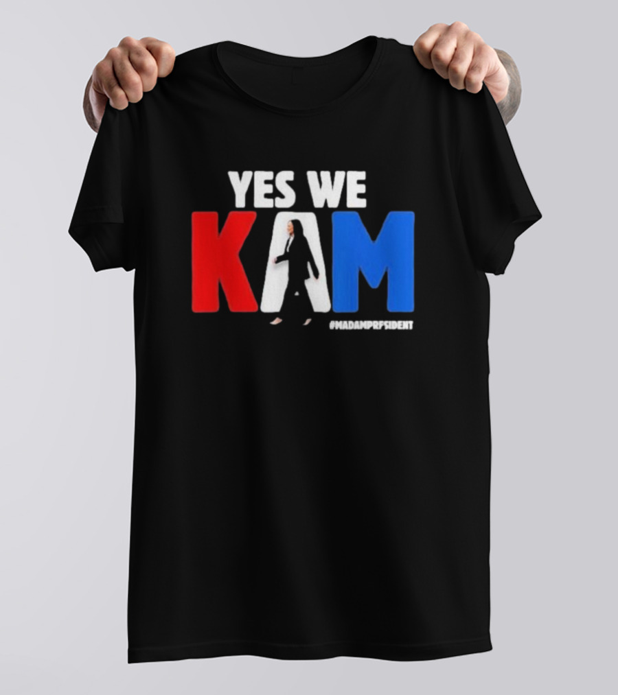 Kamala Harris Yes We Kam #MadamPresident T-Shirt