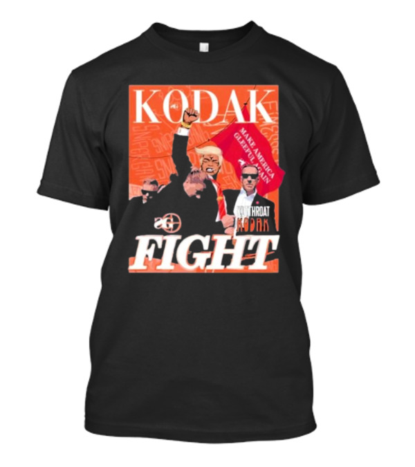 Kodak Fight Kutthroat Make America Gleeful Again T-Shirt