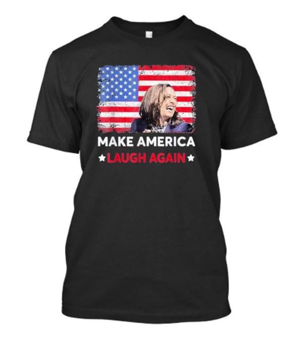 Make America Laugh Again Kamala Harris 2024 American Flag Democratic Party T-Shirt