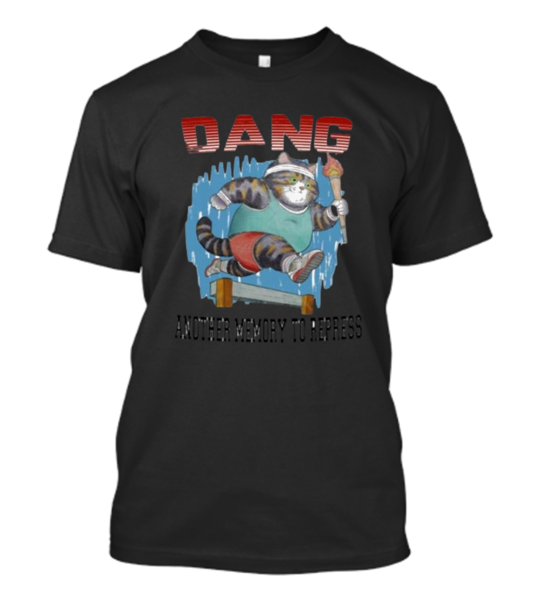 Dang Another Memory To Repress Cat Torch Relay T-Shirt