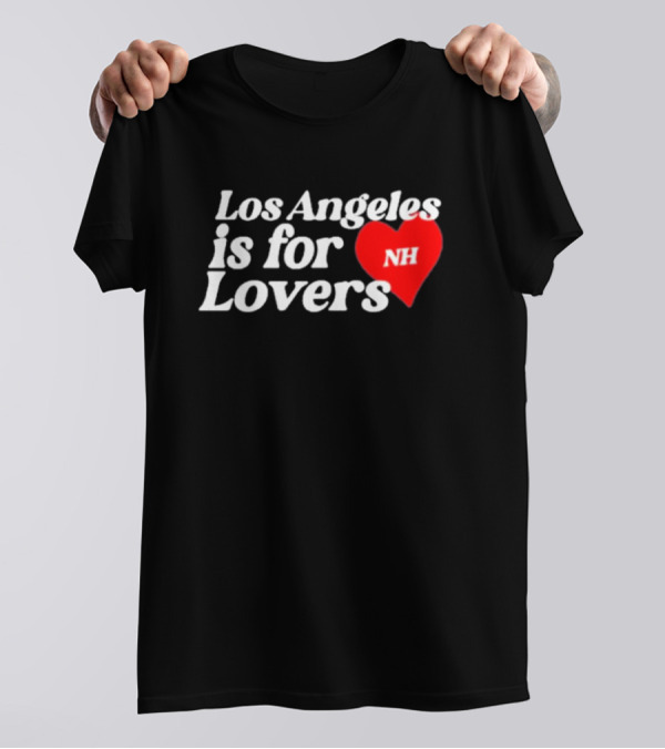 Los Angeles Is For Lovers NH Heart T-Shirt