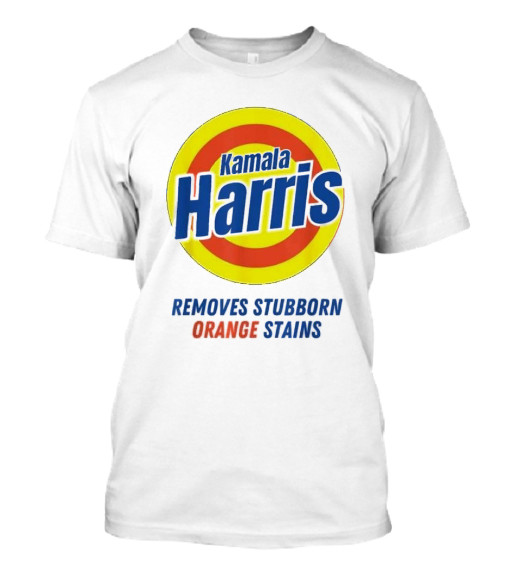Kamala Harris 2024 Removes Stubborn Orange Stains T-Shirt