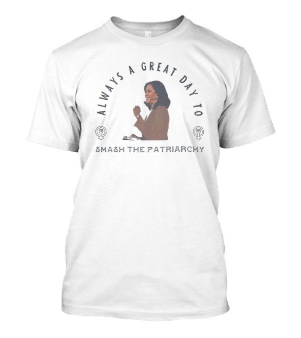 Always A Great Day To Smash The Patriarchy Kamala Harris I'm Speaking Feminist Herstory Pro Choice Madam President T-Shirt