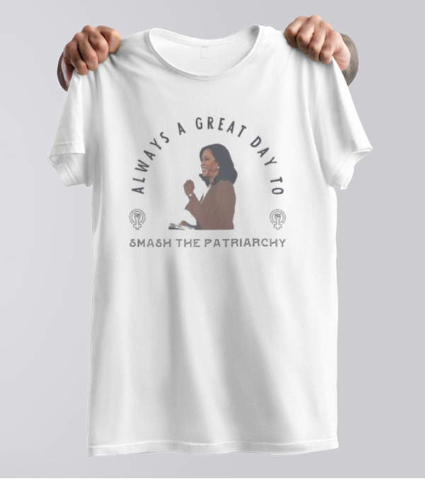 Always A Great Day To Smash The Patriarchy Kamala Harris I'm Speaking Feminist Herstory Pro Choice Madam President T-Shirt