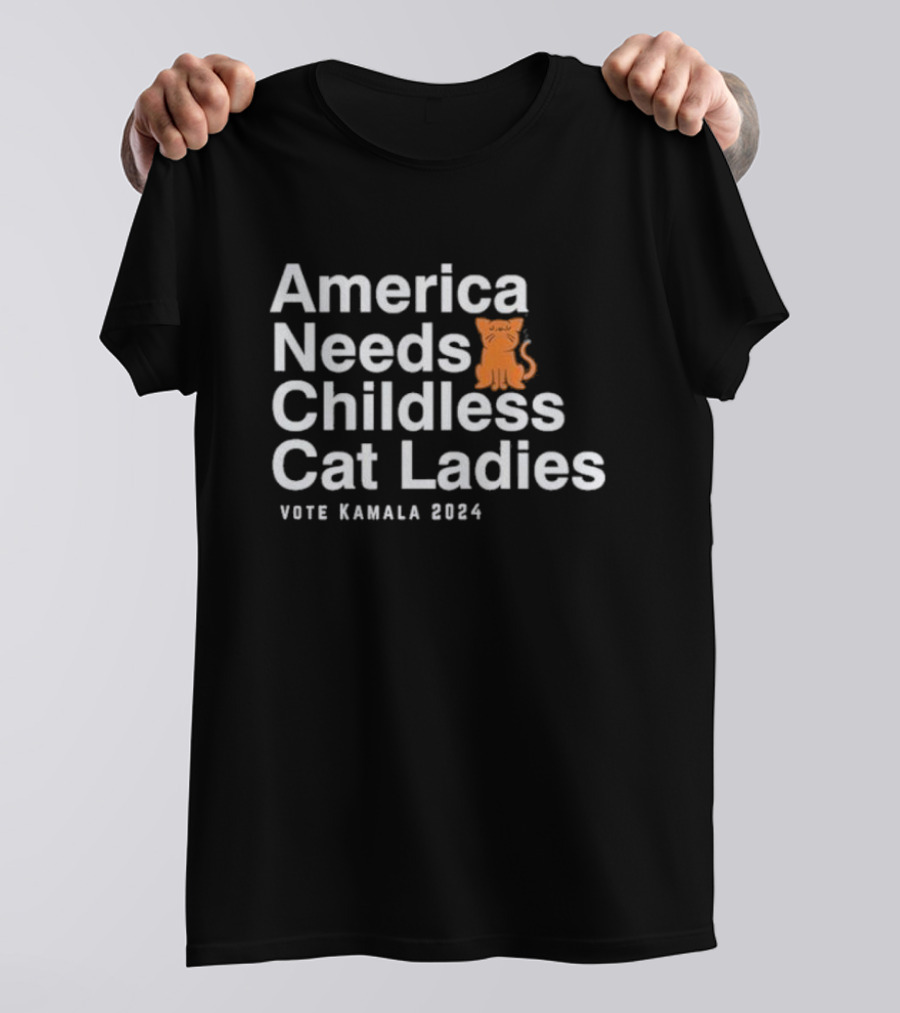 America Needs Childless Cat Ladies Vote Kamala T-Shirt