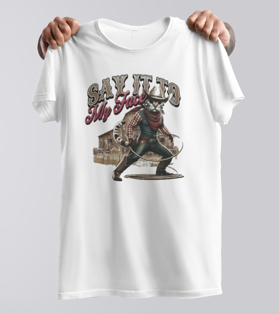 Kamala Harris For President 2024 Say It To My Face Cat Cowboy Election Barn T-Shirt