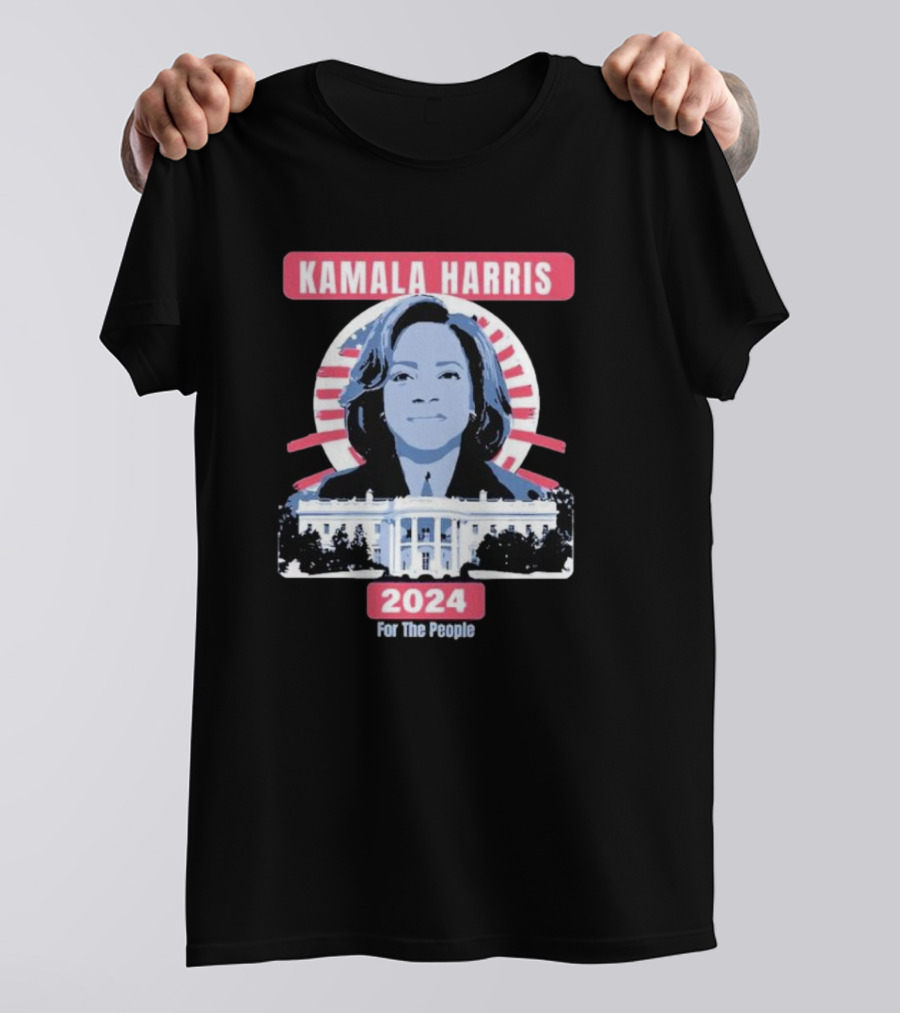 Kamala Harris 2024 For The People Madam President America White House T-Shirt