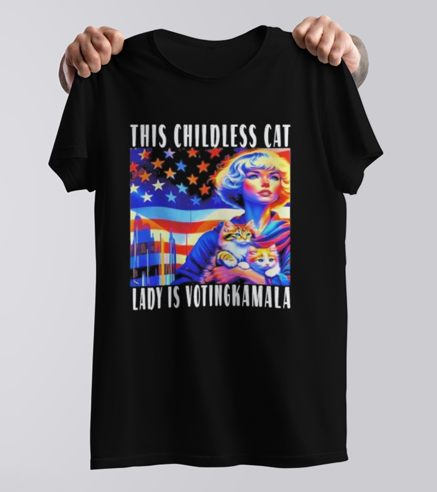 Kamala Harris This Childless Cat Lady Is Voting Kamala Stars America Flag T-Shirt