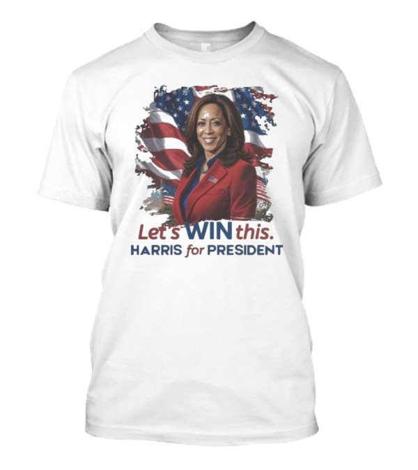 Let's Win This Harris For President America Flag T-Shirt
