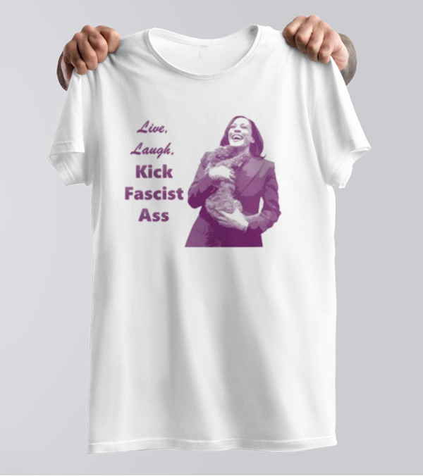 Live Laugh Kick Fascist Ass Kamala Harris Purple T-Shirt