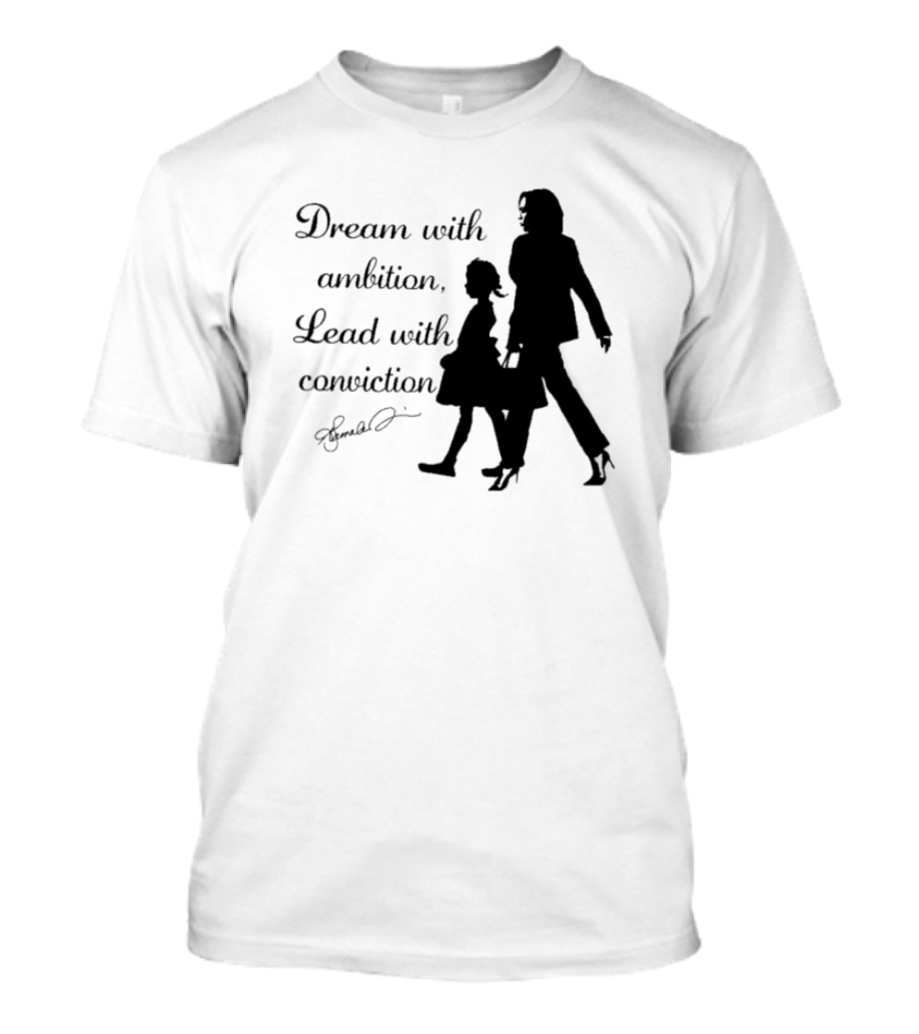 Kamala Harris Madam Vice President Dream With Ambition Lead With Conviction T-Shirt