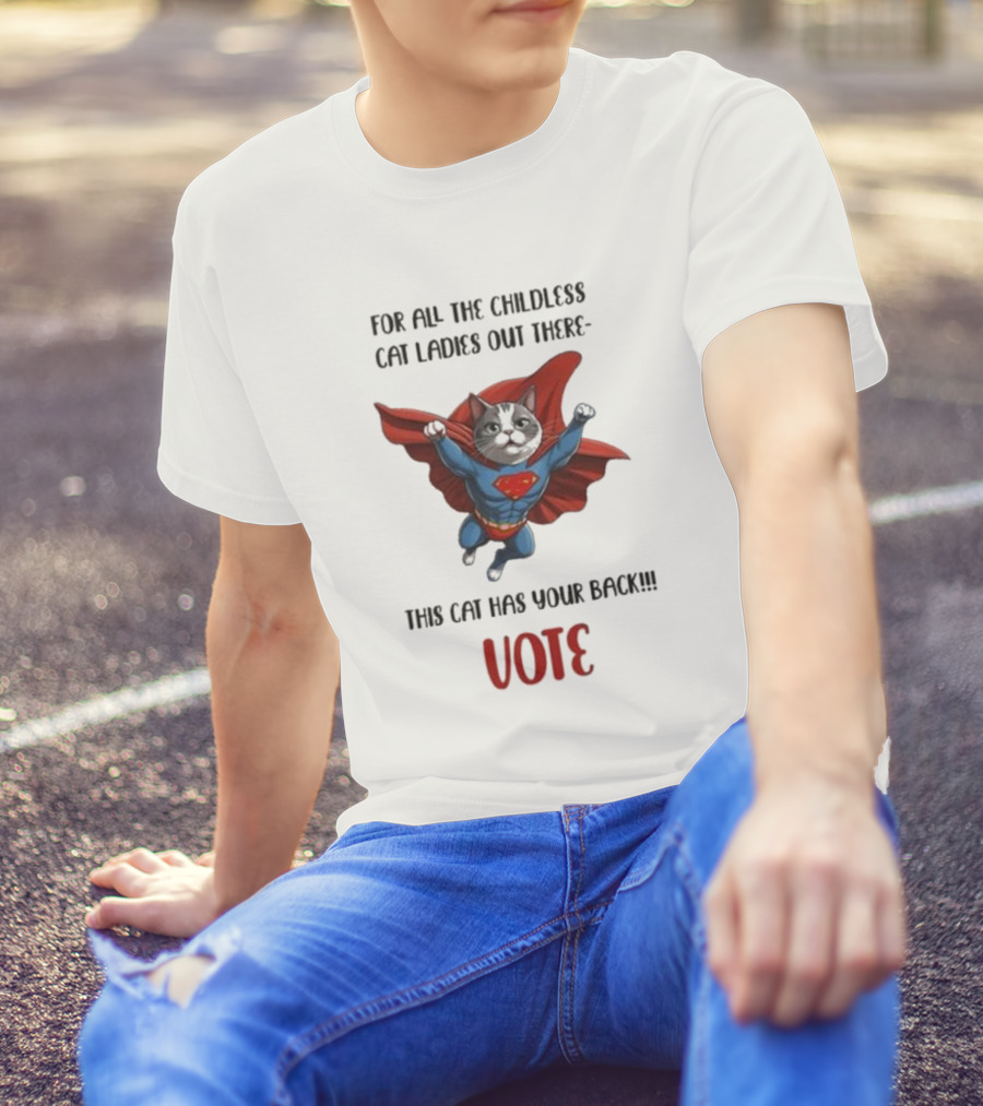 Kamala Harris Superman Cat Ladies Support This Cat Has Your Back Vote T-Shirt