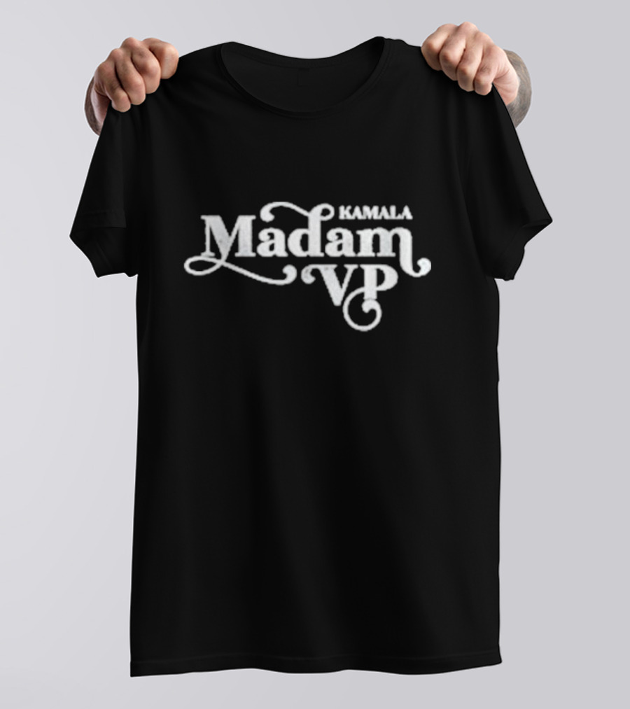 Madam VP Kamala Harris Madam Vice President T-Shirt