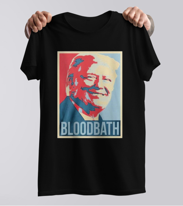 Trump Bloodbath T-Shirt