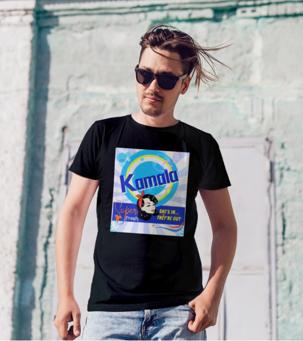 Kamala Super Fresh She's In They're Out T-Shirt