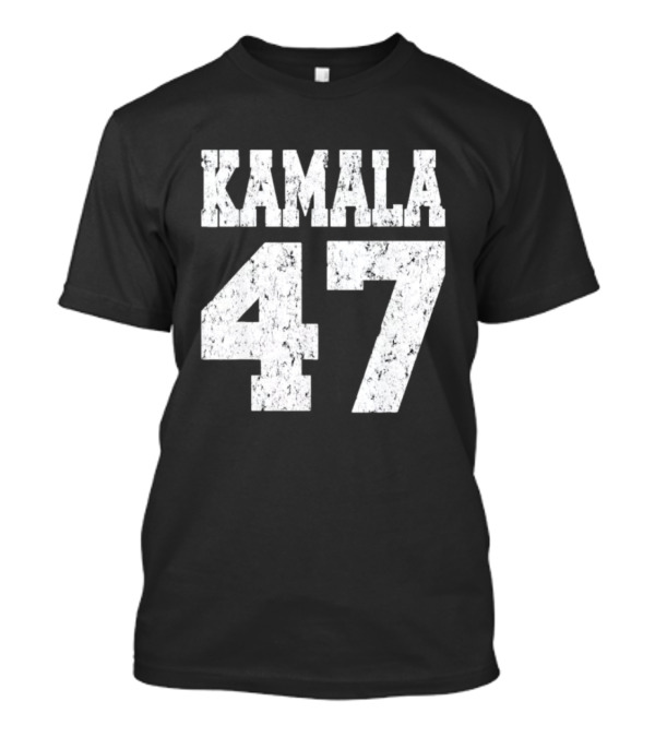 Kamala 47 Kamala Harris 2024 For 47th President Campaign Vote Election T-Shirt