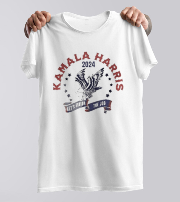 Kamala Harris 2024 Let's Finish The Job With Eagle And Stars T-Shirt