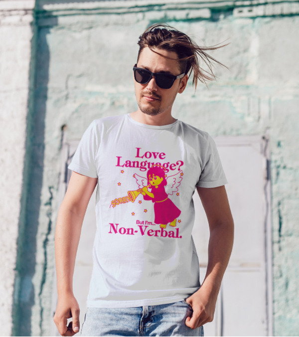 Love Language? Sorry But I'm Non-Verbal Angel T-Shirt