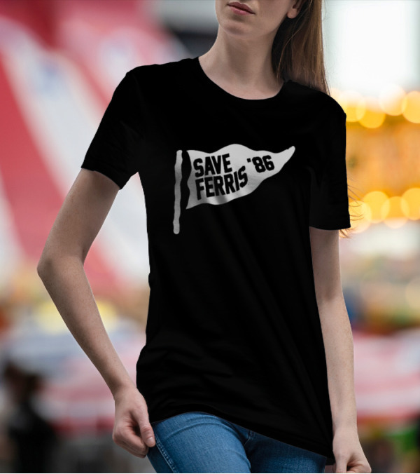 Save Ferris 86 Flag Ferris Bueller Movie Retro Iconic Reference T-Shirt