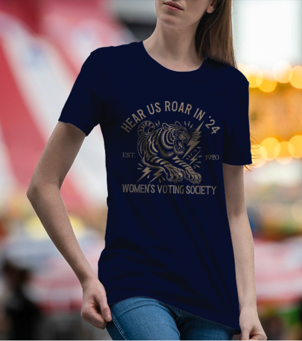 Hear Us Roar In '24 Women's Voting Society Est. 1920 Tiger T-Shirt