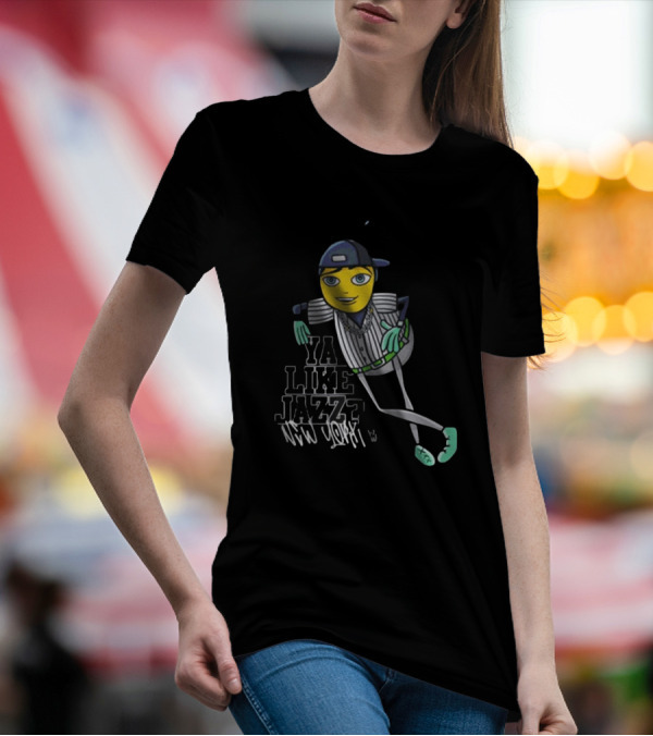 Ya Like Jazz New York Baseball Style Character T-Shirt