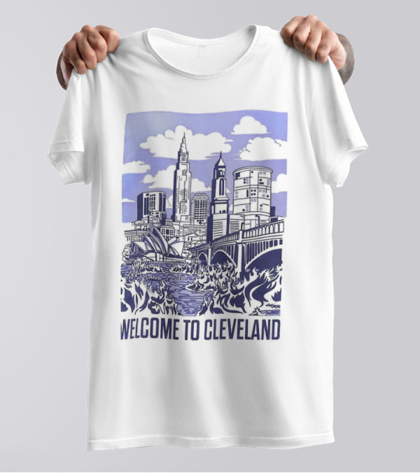 Welcome To Cleveland The Land Down Under Skyline And Flames T-Shirt