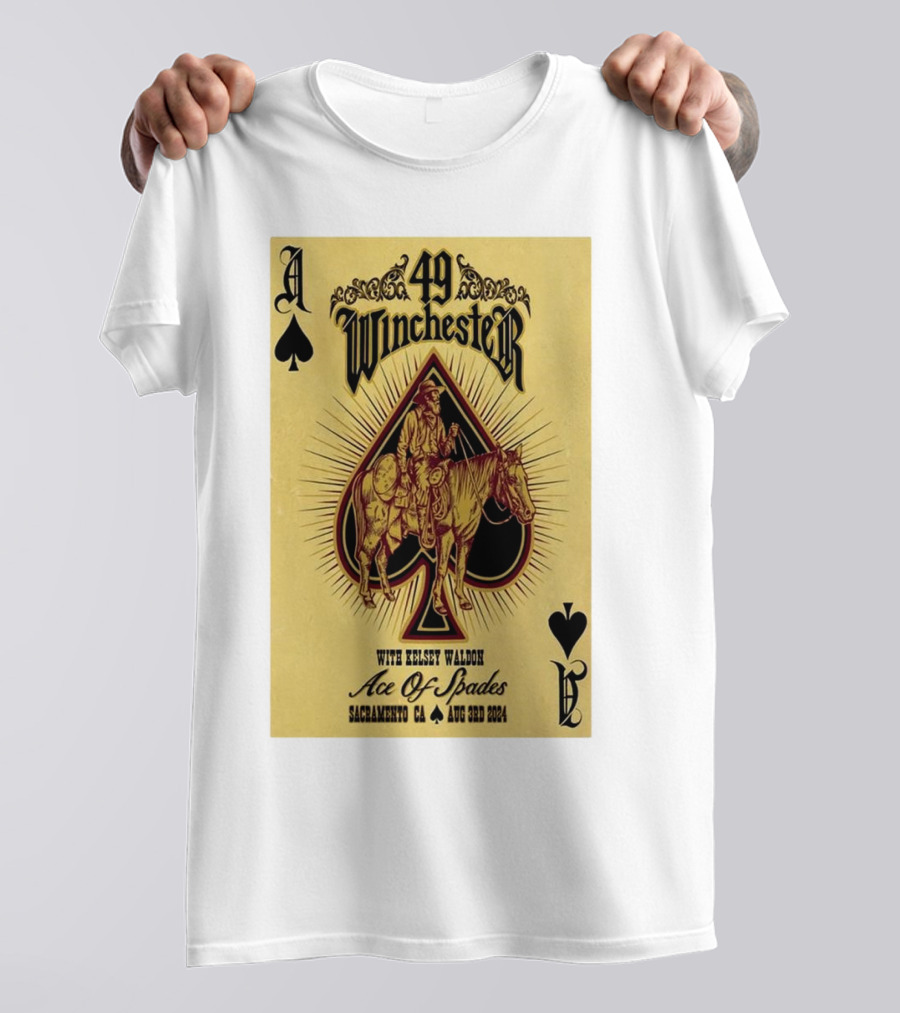 49 Winchester Ace Of Spades Sacramento CA Aug 3rd 2024 With Kelsey Waldon T-Shirt