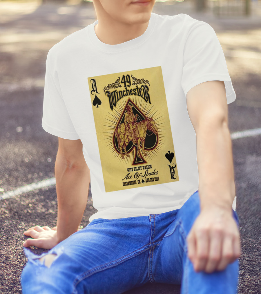 49 Winchester Ace Of Spades Sacramento CA Aug 3rd 2024 With Kelsey Waldon T-Shirt