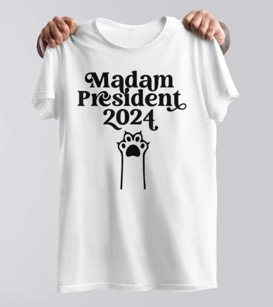 Madam President 2024 Cat Paw T-Shirt