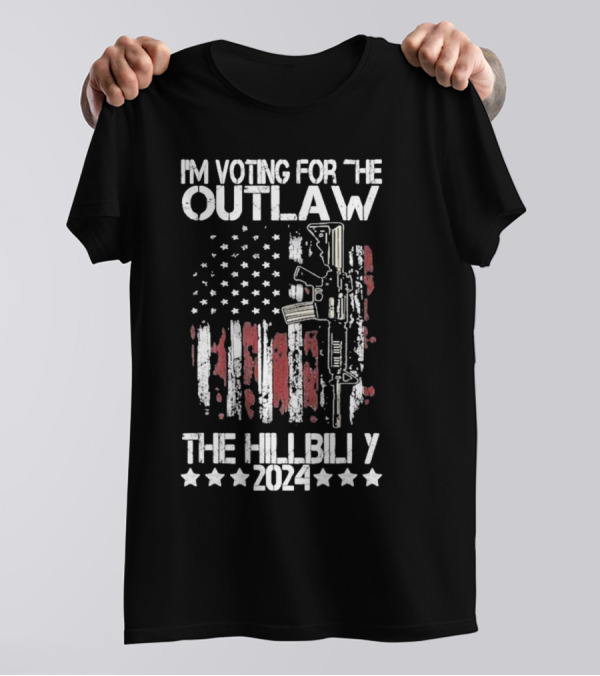 Pro 45 I'm Voting For The Outlaw And The Hillbilly 2024 American Flag With Rifle T-Shirt