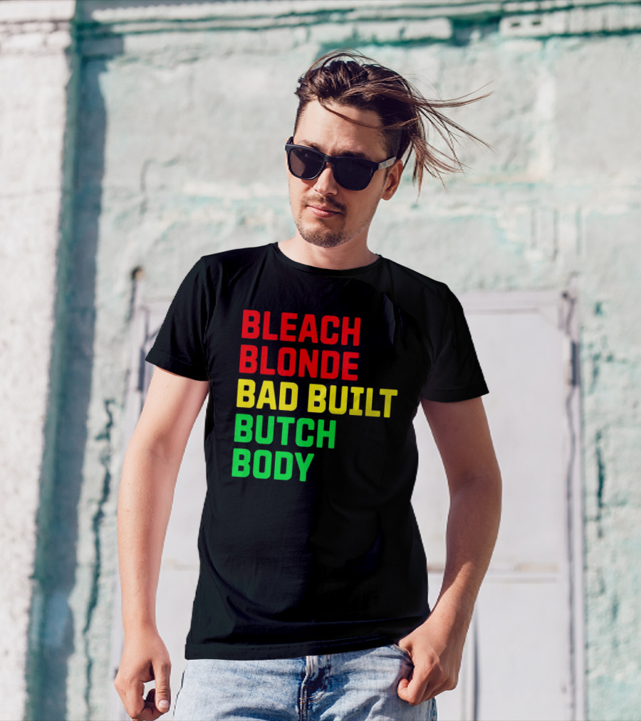 Lovedoveclarke Bleach Blonde Bad Built Butch Body T-Shirt