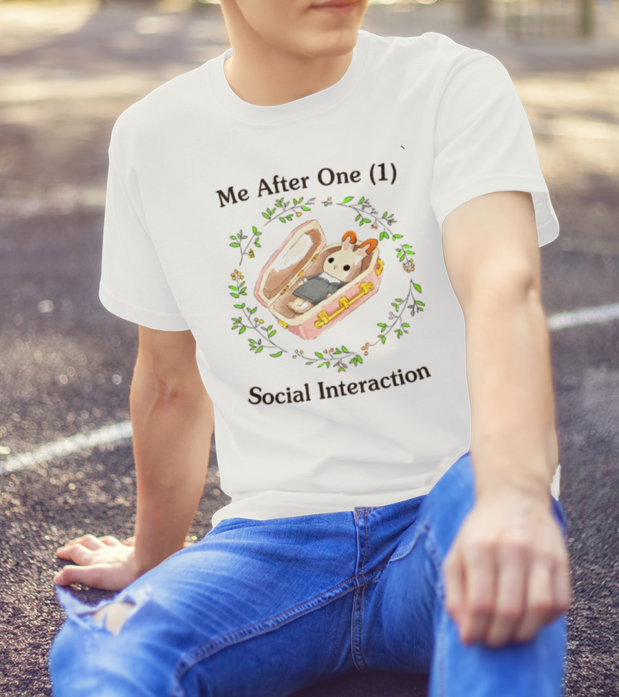 Me After One (1) Social Interaction Bunny In Suitcase Floral Wreath T-Shirt