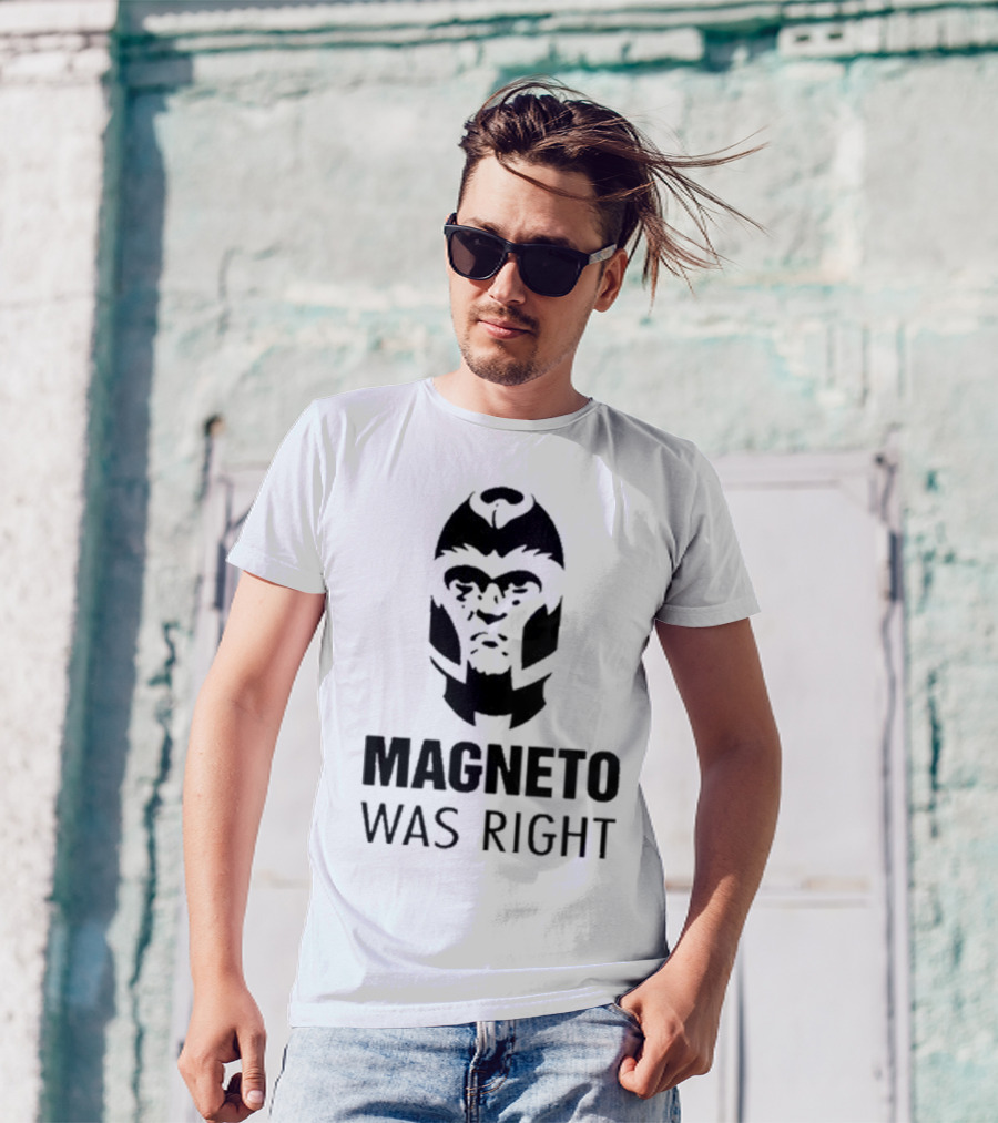 Magneto Was Right X-Men T-Shirt
