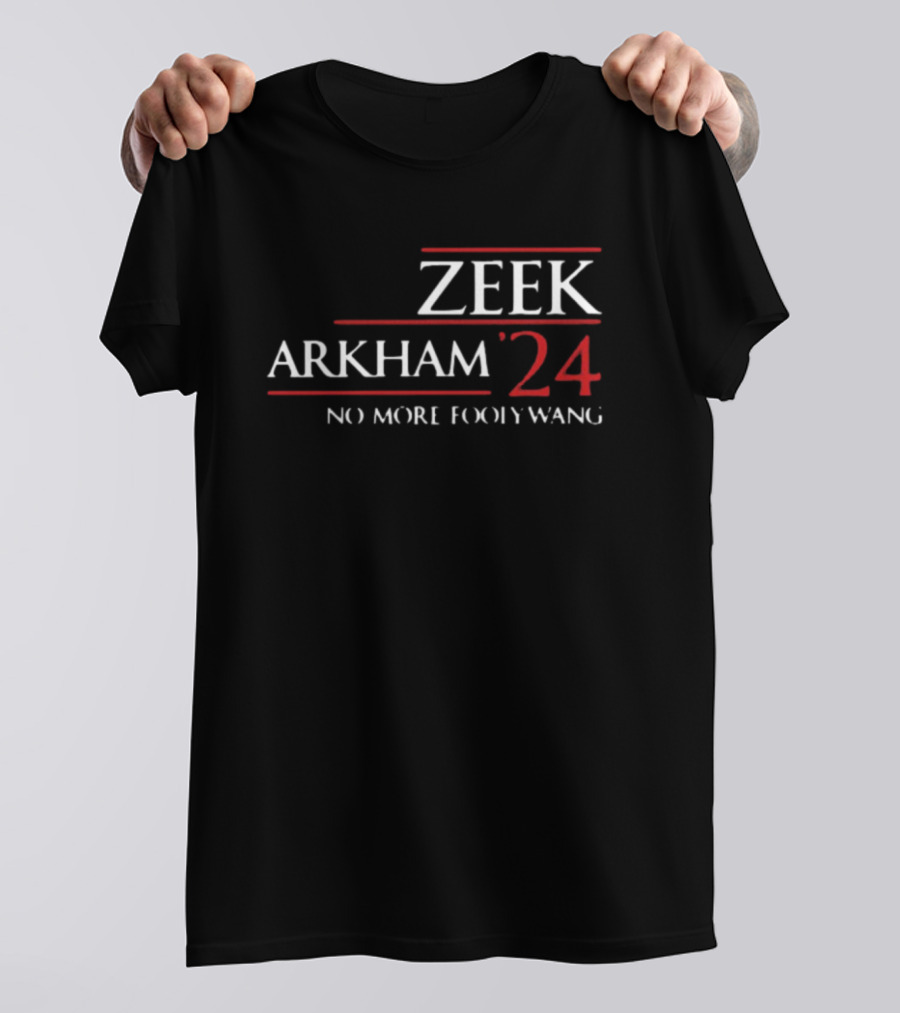 Zeek Arkham 2024 No More Foody Wang T-Shirt