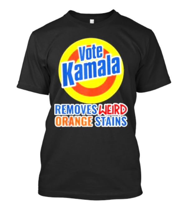Vote Kamala Removes Weird Orange Stains T-Shirt