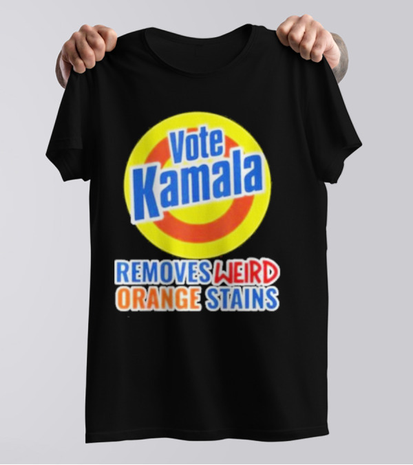 Vote Kamala Removes Weird Orange Stains T-Shirt