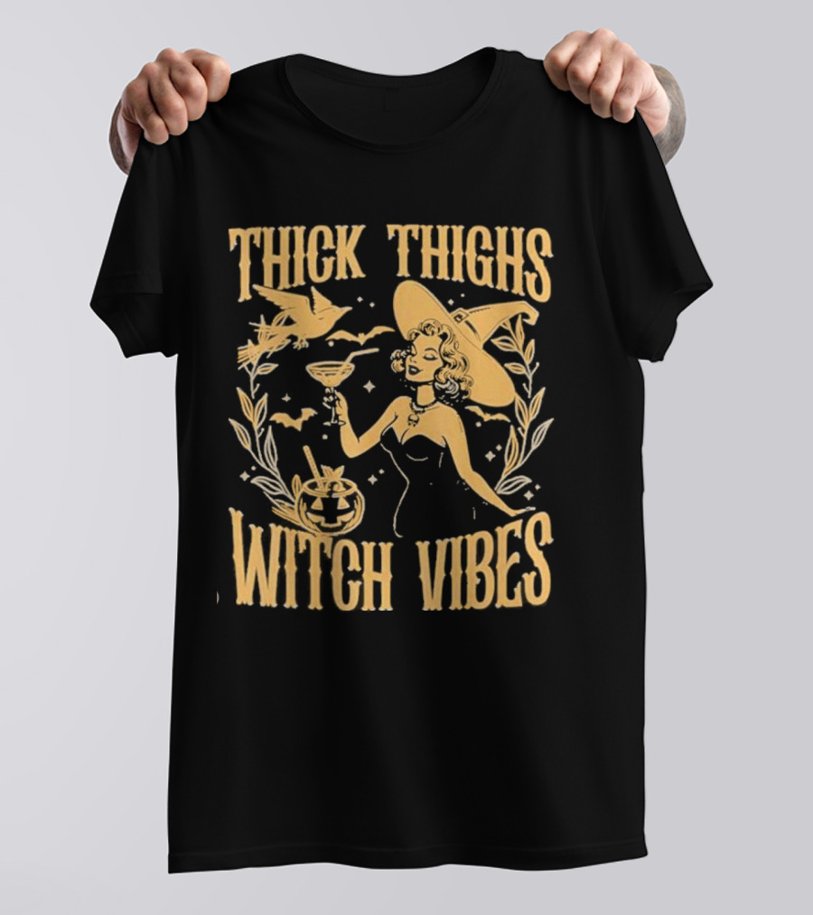 Thick Thighs Witch Vibes Halloween Spooky Vibes T-Shirt