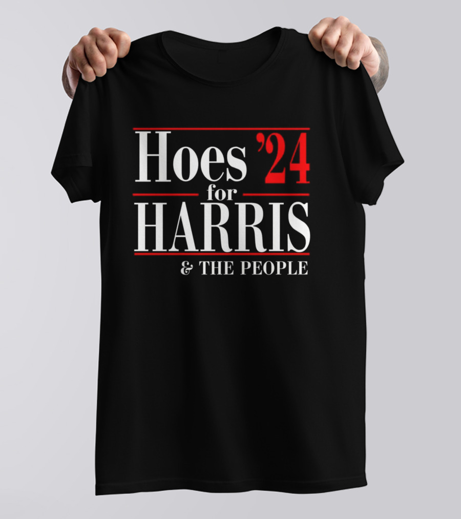 Hoes For Harris 24 And The People T-Shirt