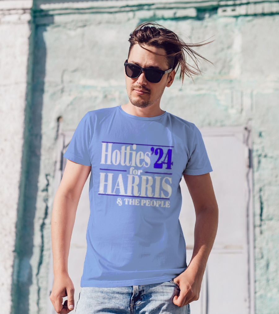 Hotties '24 For Harris And The People T-Shirt