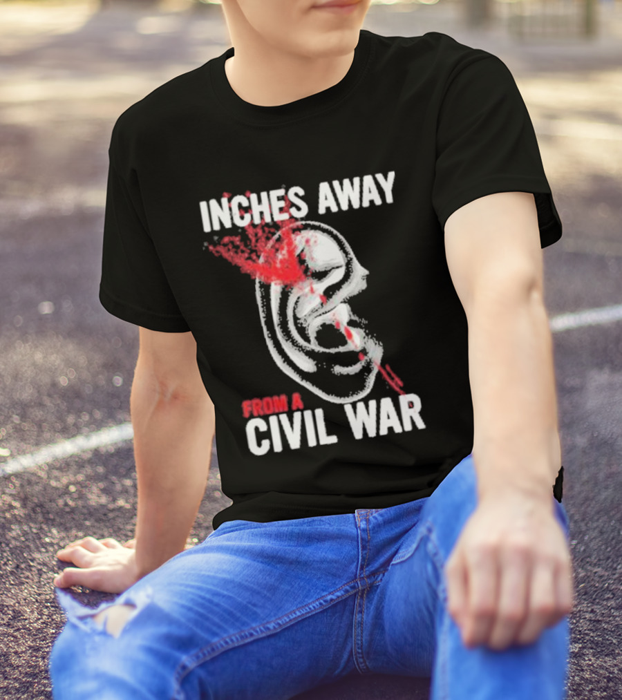 Inches Away From A Civil War Ear Skull T-Shirt