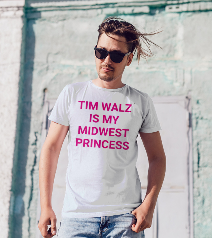 Tim Walz Is My Midwest Princess T-Shirt